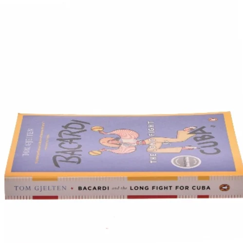 Bacardi and the Long Fight for Cuba af Tom Gjelten (Bog)