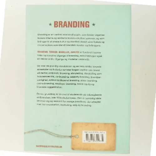 Branding : teori, modeller, analyse af Heidi Hansen (f. 1974-04-28) (Bog)
