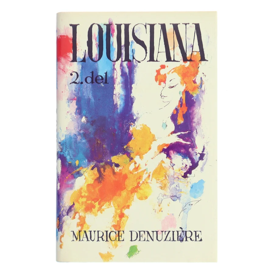 Louisiana 2. del af Maurice Denuzière (Bog)