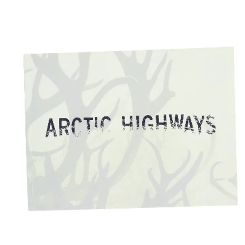 Arctic Highways - Unbounded Indigenous People (Bog)
