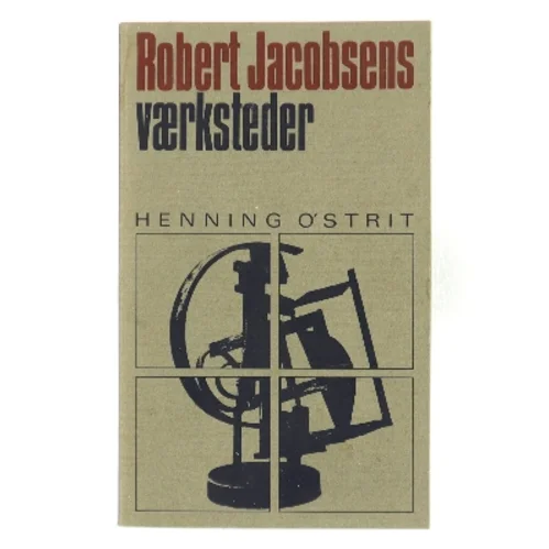 Robert Jacobsens værksteder af Henning O’strit (Bog)