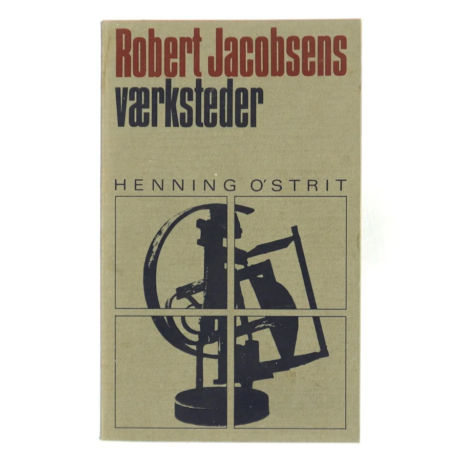 Robert Jacobsens værksteder af Henning O’strit (Bog)