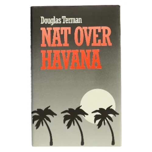 Nat over Havana af Douglas Terman (Bog)