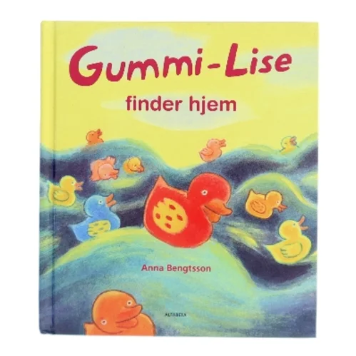 Gummi-Lise finder hjem af Anna Bengtsson (Bog)