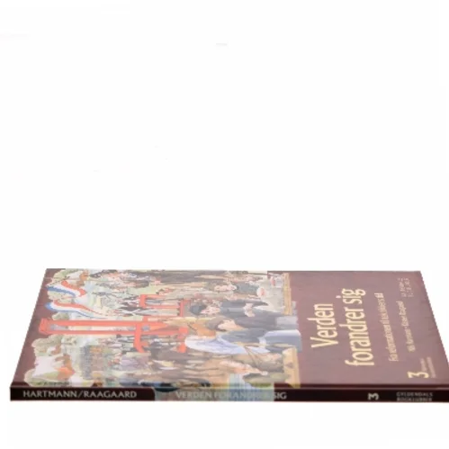 Børnenes verdenshistorie. Bind 3, Verden forandrer sig : fra reformationen til teknikkens tid : omkring 1520-1875 (Bog)