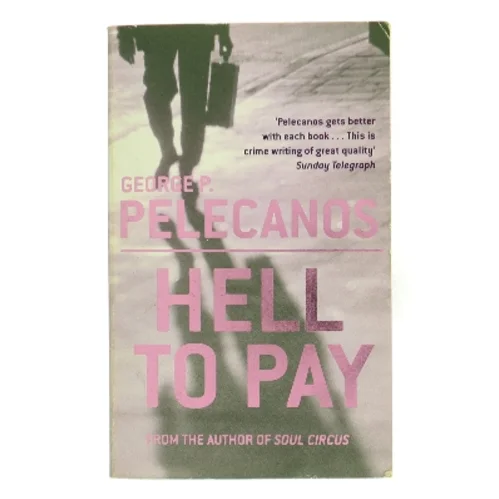 Hell to pay af George P. Pelecanos (Bog)