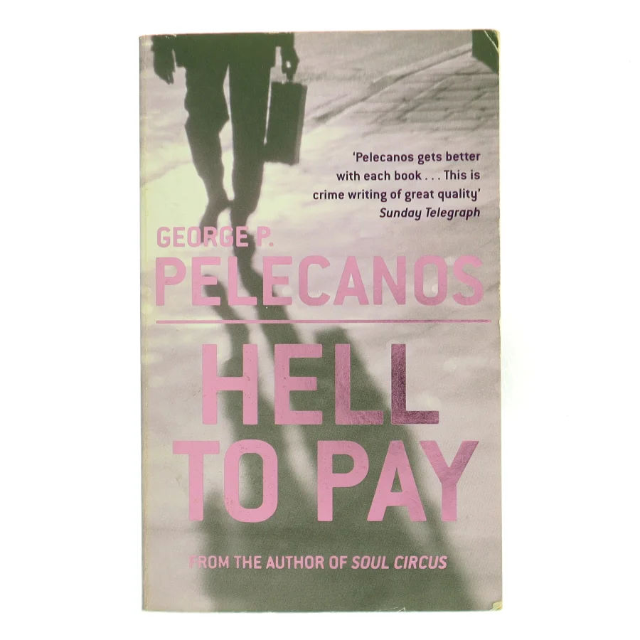 Hell to pay af George P. Pelecanos (Bog)