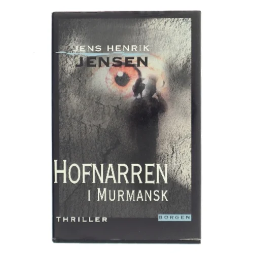 Hofnarren i Murmansk af Jens Henrik Jensen (Bog)