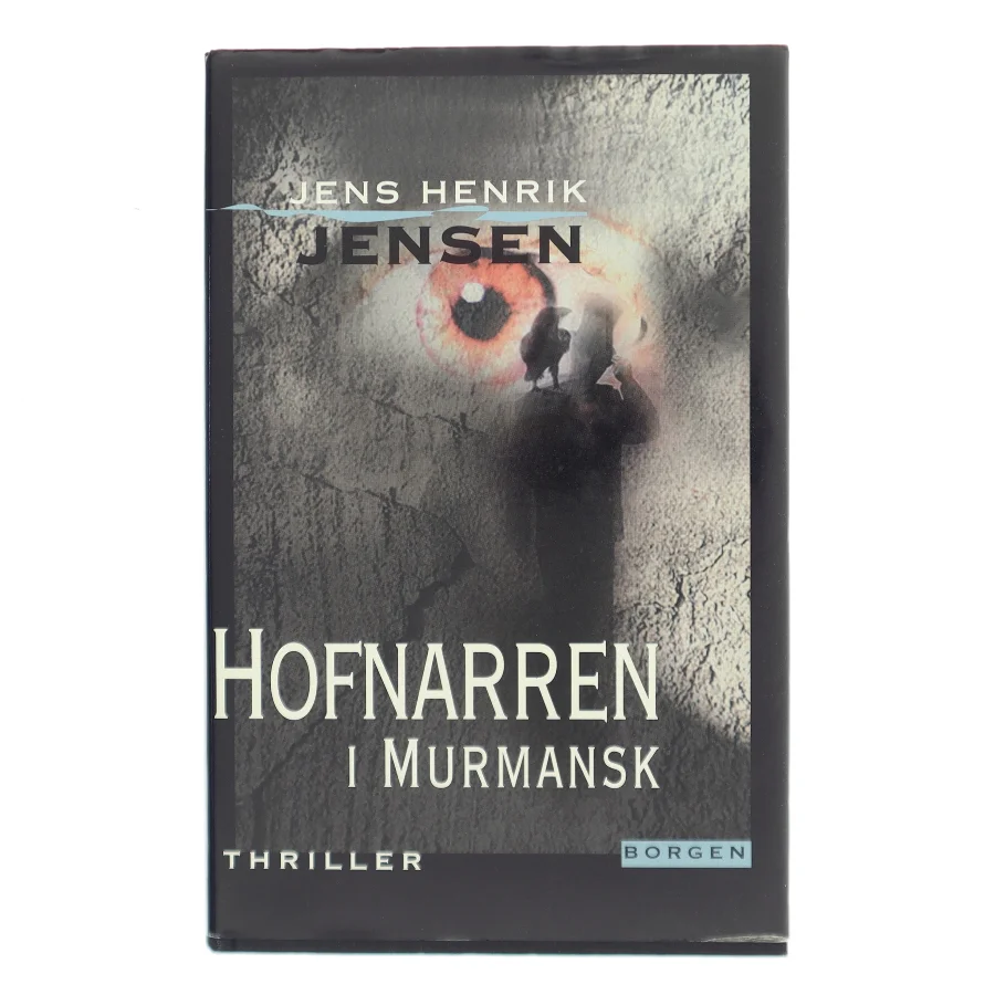Hofnarren i Murmansk af Jens Henrik Jensen (Bog)