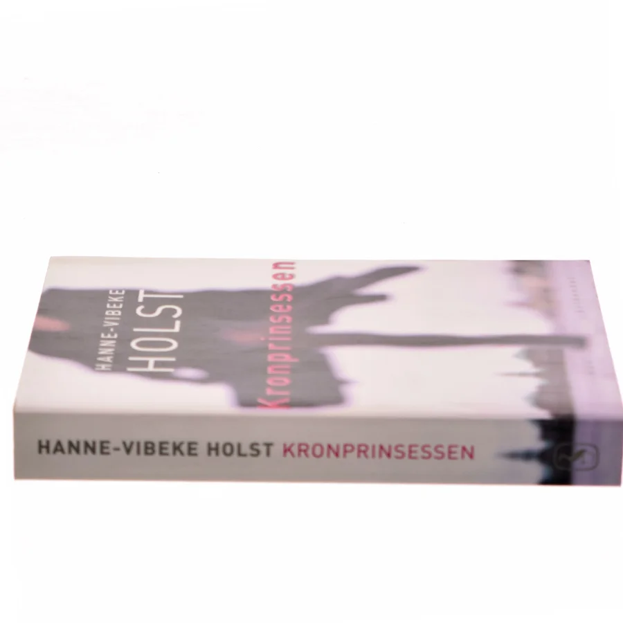Kronprinsessen : roman af Hanne-Vibeke Holst (Bog)