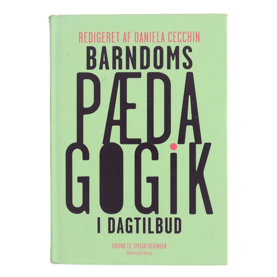 Barndomspædagogik i dagtilbud af Daniela Cecchin (red.) (Bog)