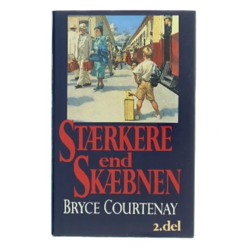 Stærkere end skæbnen af Bryce Courtenay (Bog)