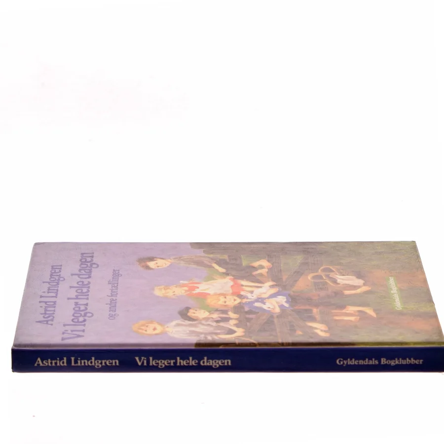 Vi leger hele dagen og andre fortællinger af Astrid Lindgren (Bog)