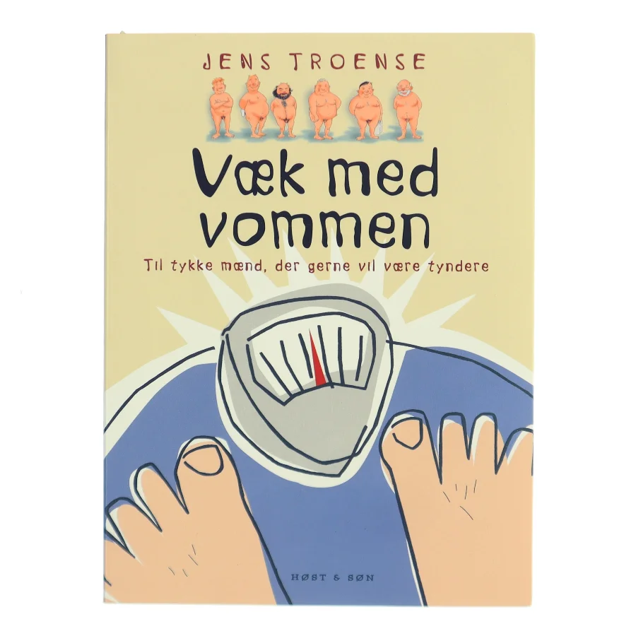 Væk med vommen : til tykke mænd, der gerne vil være tyndere af Jens Troense (Bog)