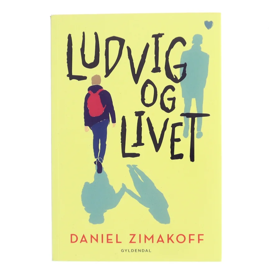 Ludvig og livet af Daniel Zimakoff (Bog)