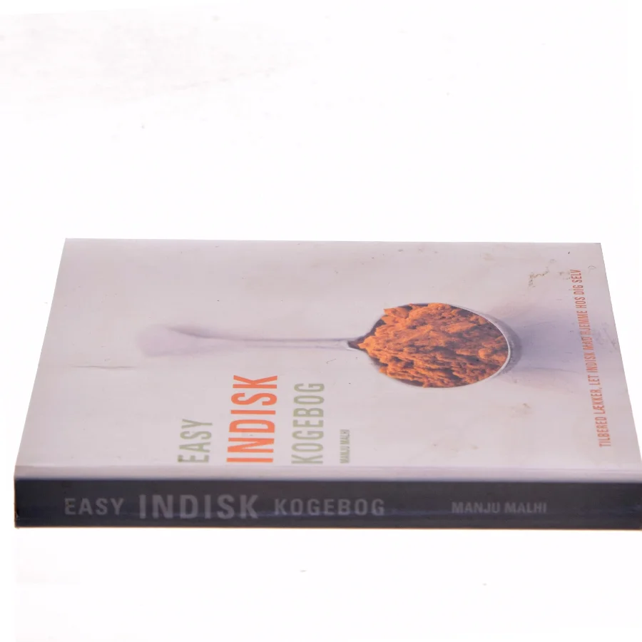 Easy indisk kogebog : trin-for-trin vejledning i at lave indisk mad hjemme af Manju Malhi (Bog)