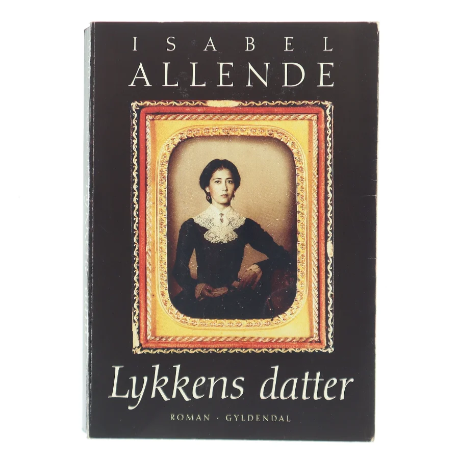 Lykkens datter af Isabel Allende (Bog)