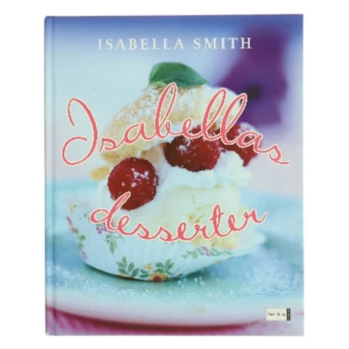 Isabellas desserter af Isabella Smith (Bog)