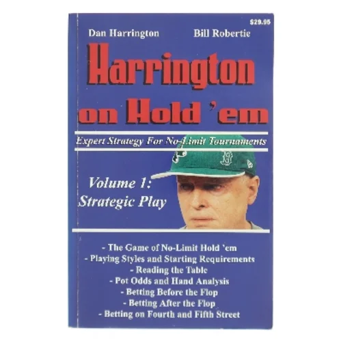 Harrington on Hold 'em : expert strategy for No-limit tournaments. Volume 1, Strategic play af Dan Harrington (Bog)