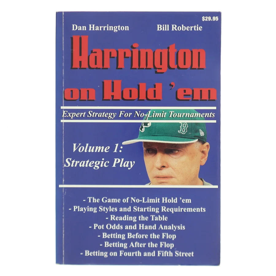 Harrington on Hold 'em : expert strategy for No-limit tournaments. Volume 1, Strategic play af Dan Harrington (Bog)
