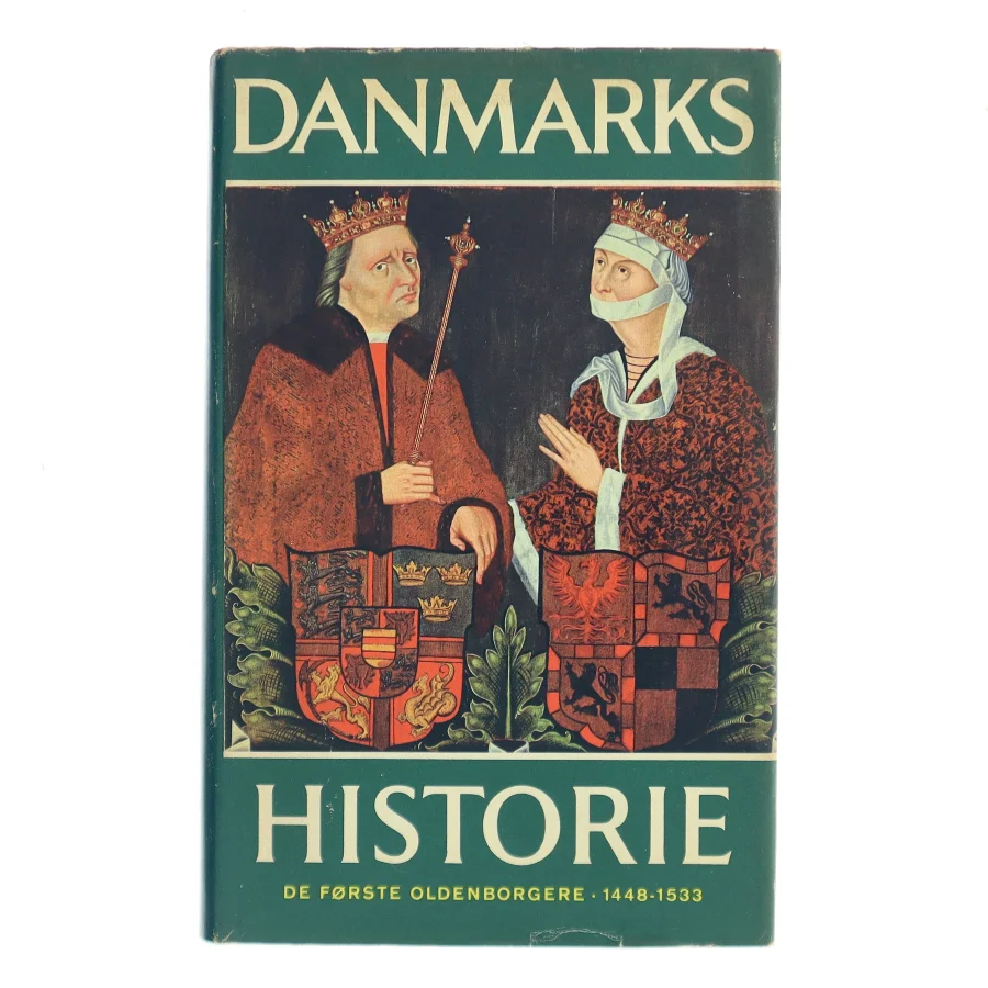 Danmarks historie 5: De første Oldenborgere 1448-1533 af Johan Hvidtfeldt (Bog)