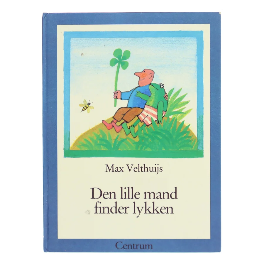 Den lille mand finder lykken af Max Velthuijs (Bog)
