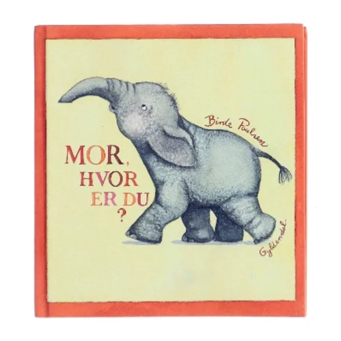 Mor, hvor er du? af Birde Poulsen (Bog)