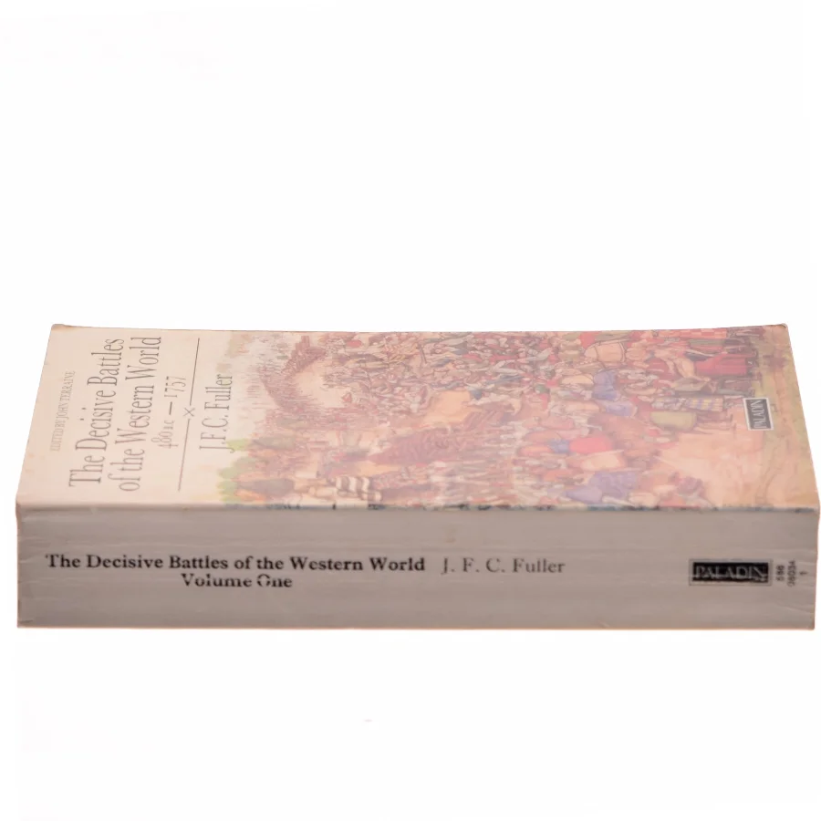 The Decisive Battles of the Western World 480 B.C – 1757, Volume One af J. F. C. Fuller (Bog)