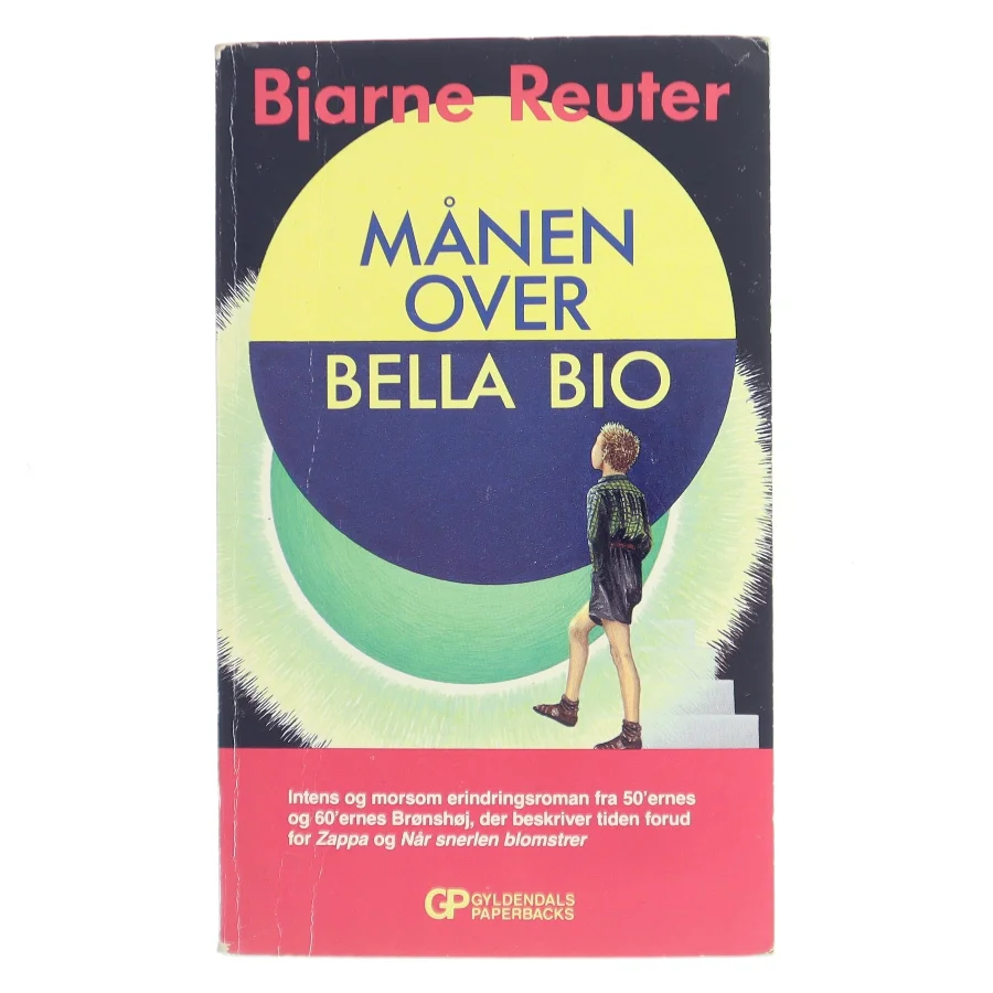 Månen over Bella Bio af Bjarne Reuter (Bog)