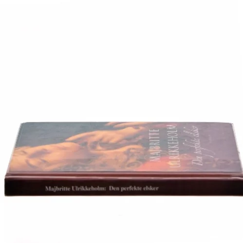 Den perfekte elsker af Majbritte Ulrikkeholm (Bog)