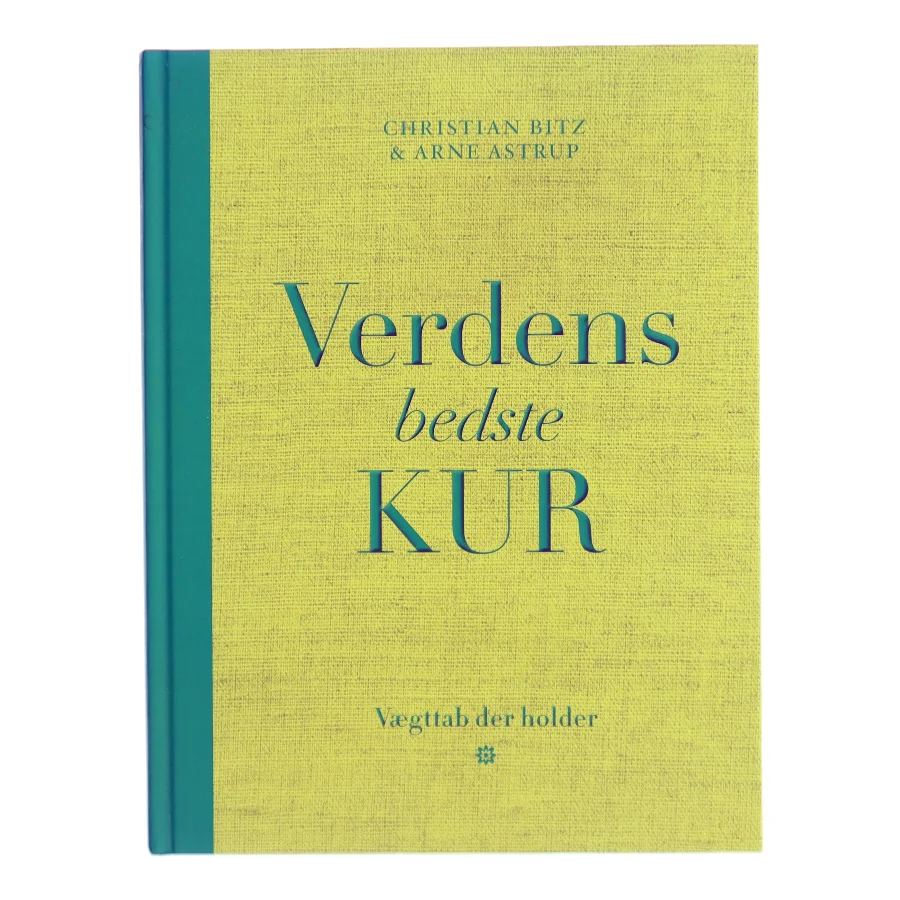 Verdens bedste kur : vægttab der holder af Christian Bitz (Bog)