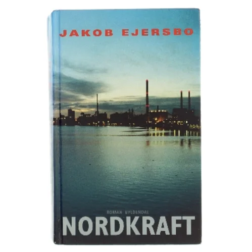 Nordkraft : roman af Jakob Ejersbo (Bog)