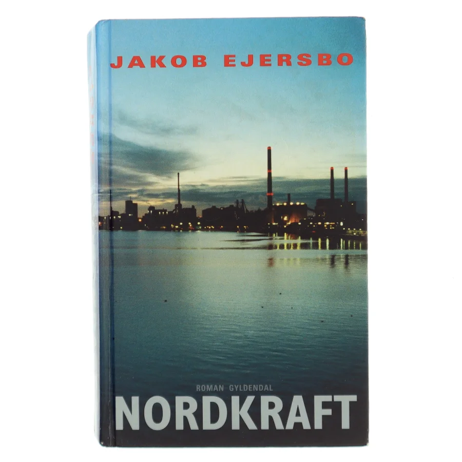Nordkraft : roman af Jakob Ejersbo (Bog)