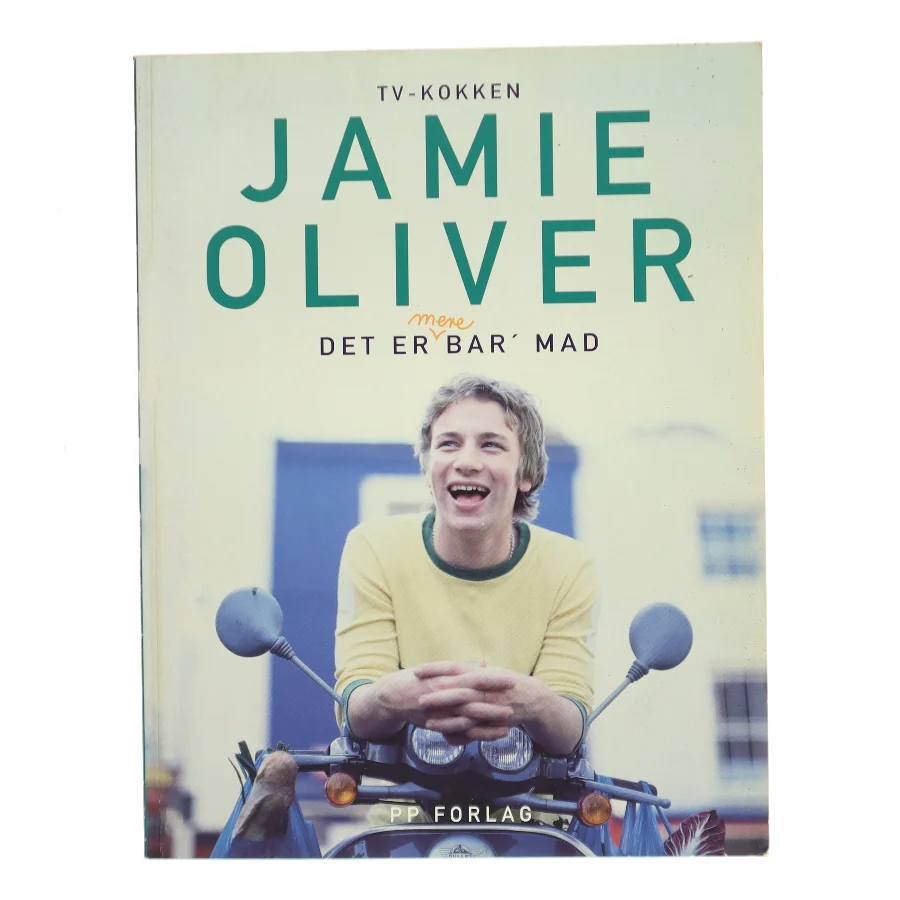 Det er mere bar' mad af Jamie Oliver (Bog)
