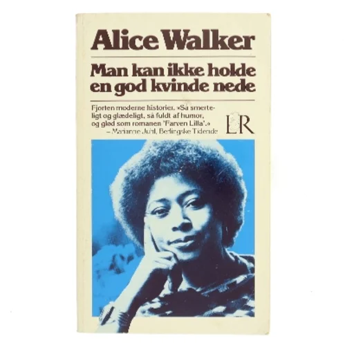 Man kan ikke holde en god kvinde nede af Alice Walker (Bog)