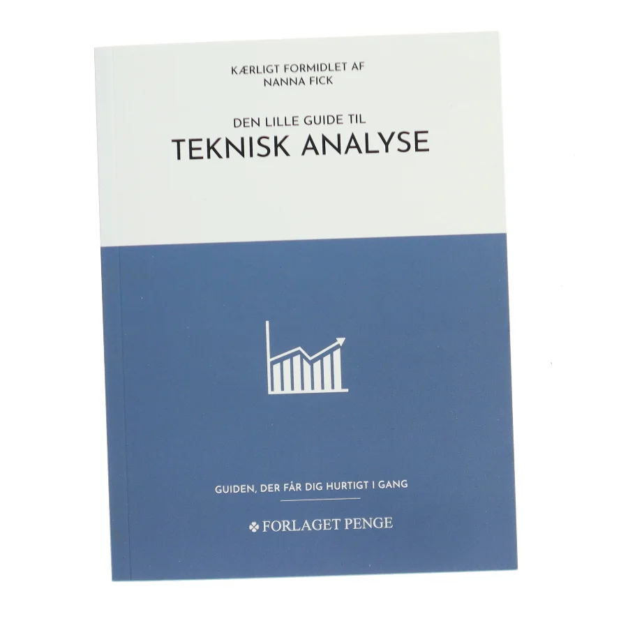 Den lille guide til teknisk analyse af Nanna Fick (Bog)