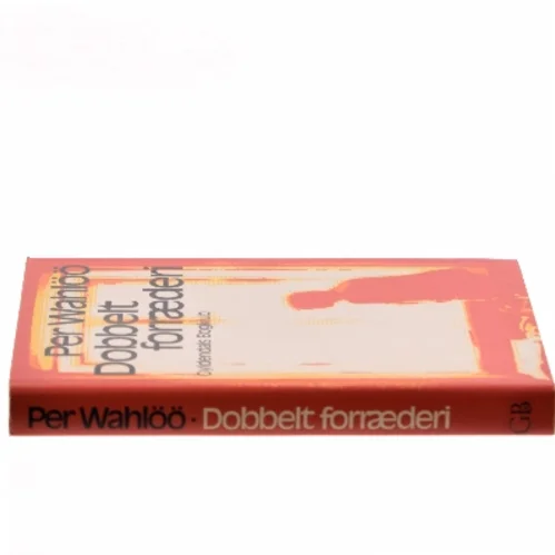 Dobbelt forræderi af Per Wahlöö (Bog)