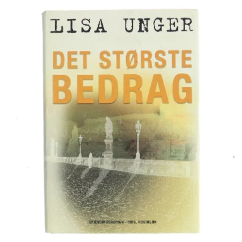 Det største bedrag af Lisa Unger (Bog)