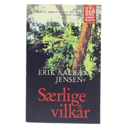 Særlige vilkår : roman af Erik Aalbæk Jensen (Bog)