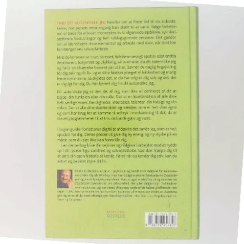 Find dit autentiske jeg : skab dit liv ud fra din inderste kerne af Phillip C. McGraw (Bog)