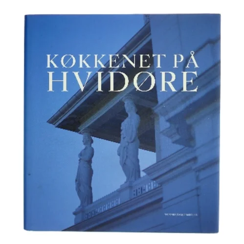 Køkkenet på Hvidøre af Ukendt (Bog)