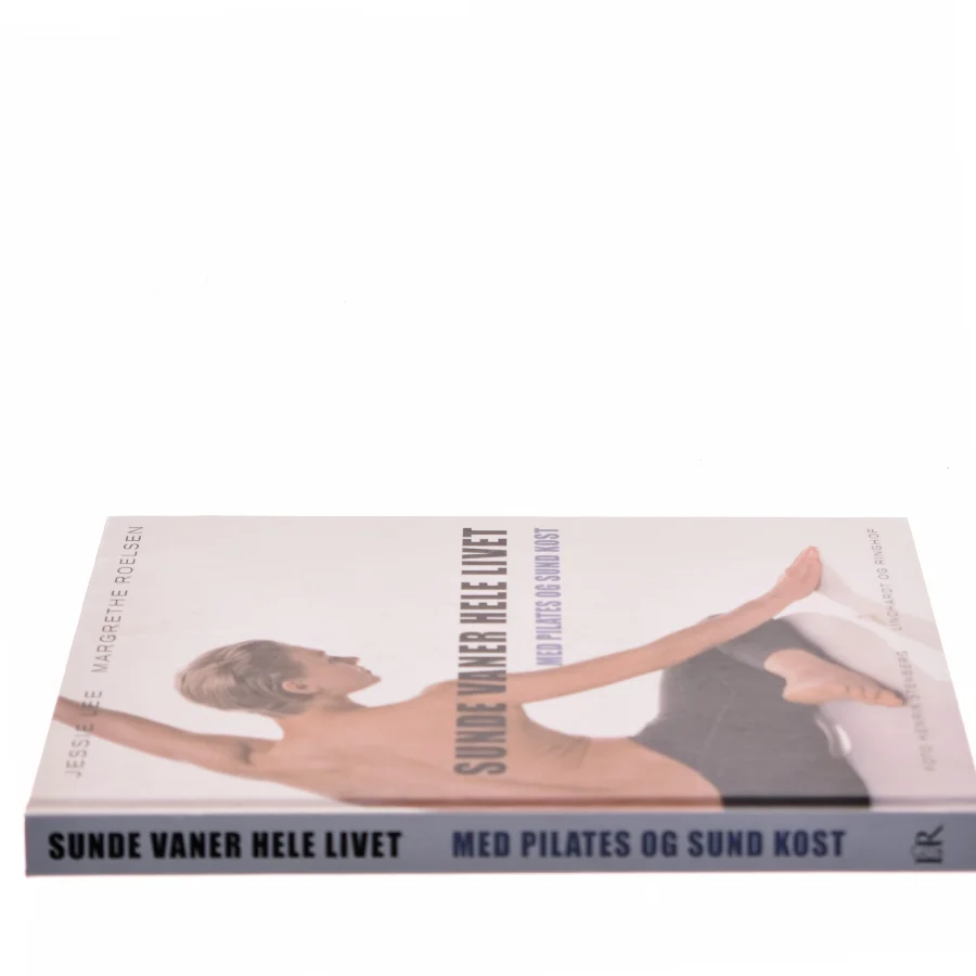 Sunde vaner hele livet med pilates og sund kost (Bog)