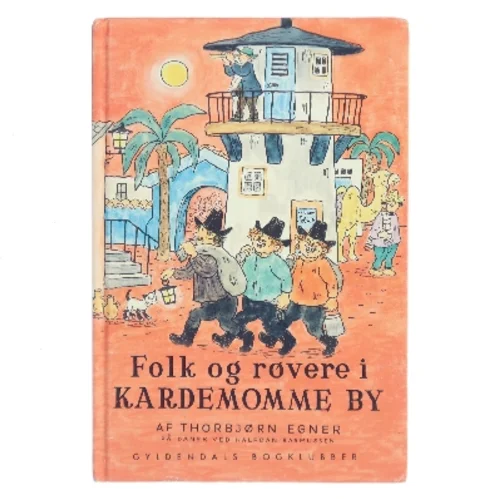 Folk og røvere i Kardemomme by af Thorbjørn Egner (Bog)