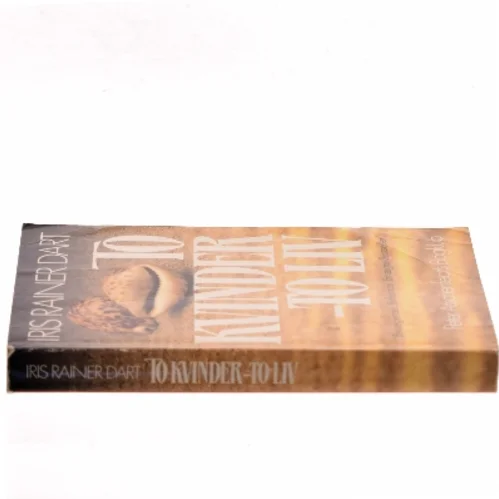 To kvinder – to liv af Iris Rainer Dart (Bog)