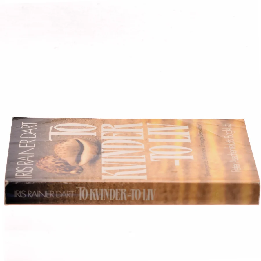 To kvinder – to liv af Iris Rainer Dart (Bog)