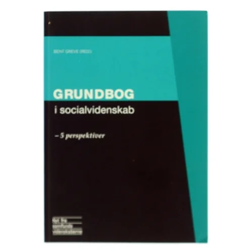 Grundbog i socialvidenskab - 5 perspektiver af Bent Greve (red.) (Bog)