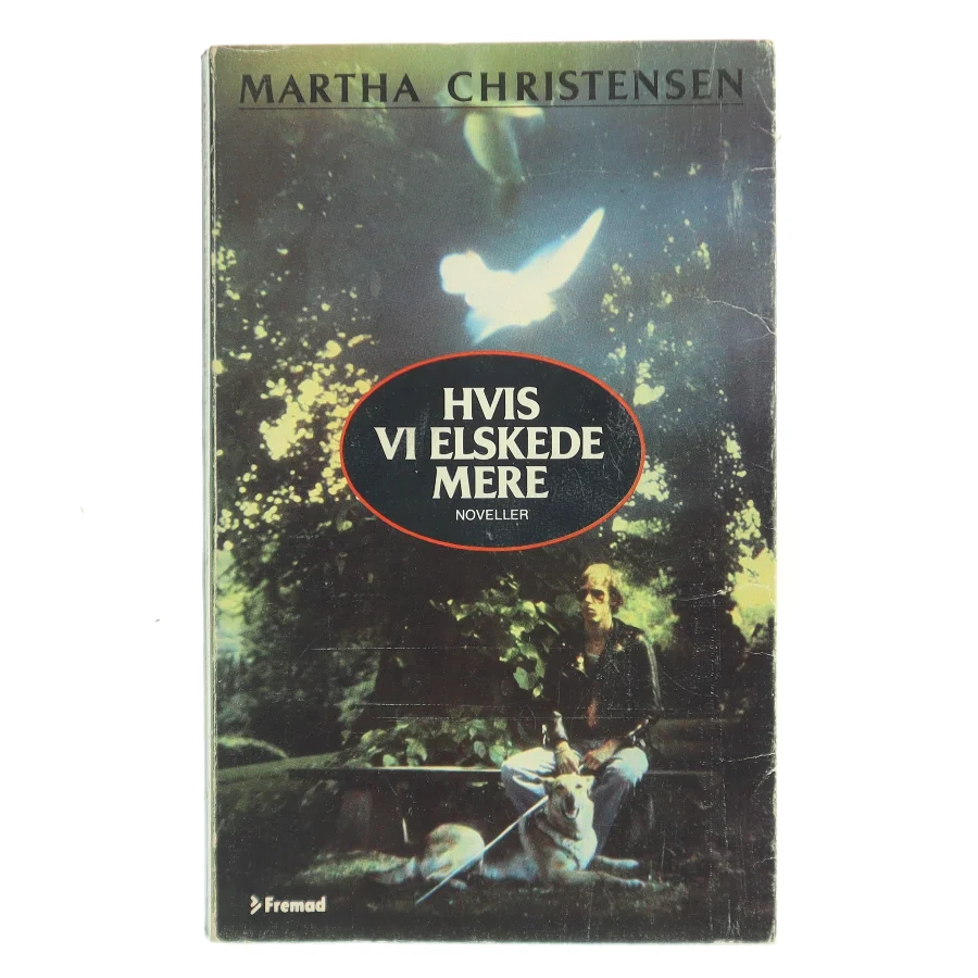 Hvis vi elskede mere af Martha Christensen (Bog)