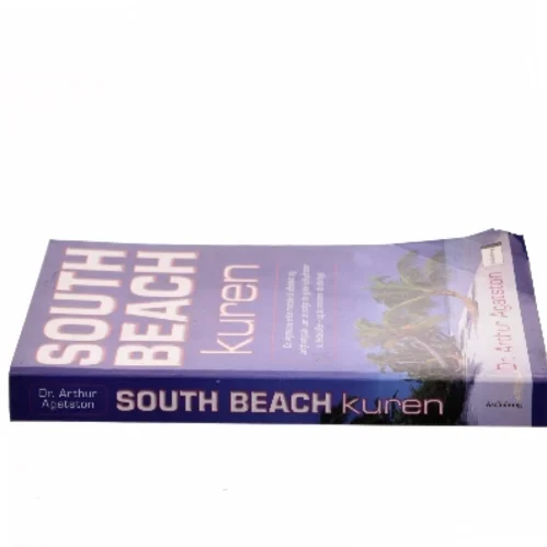 South Beach kuren : dr. Agatstons enkle metode til effektivt og varigt vægttab : lær at vælge de gode kulhydrater og fedtsstoffer - og at undvære de dårlige af Arthur Agatston (Bog)