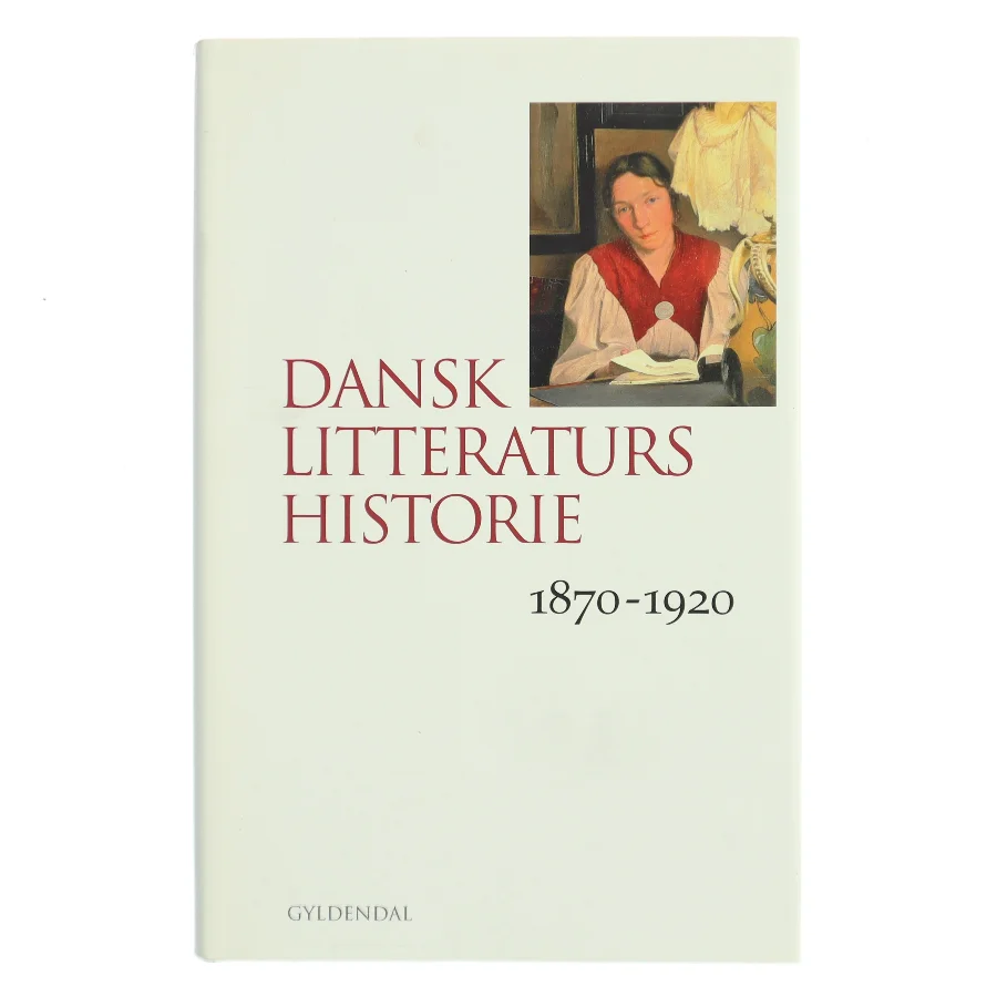Dansk litteraturs historie. Bind 3, 1870-1920 (Bog)