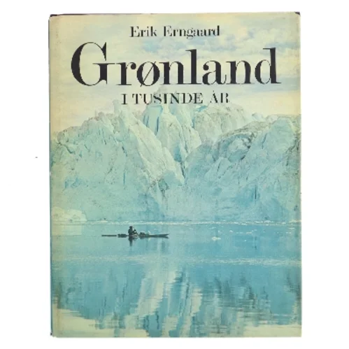 Grønland i tusinde år af Erik Erngaard (Bog)